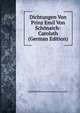 Dichtungen Von Prinz Emil Von Sch?naich-Carolath (German Edition), Emil Rudolf Osman Sch?naich-Carolath 