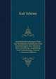 Geschichtsforschungen Uber Die Kirchlichen Gebrauche Und Einrichtungen Der Christen, Ihre Enstehung, Ausbildung Und Veranderung, Volume 1 (German Edition), Karl Schone 