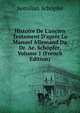 Histoire De L'ancien Testament D'apr?s Le Manuel Allemand Du Dr. Ae. Sch?pfer, Volume 1 (French Edition), Aemilian Schopfer 