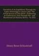 Narrative of an Expedition Through the Upper Mississippi to Itasca Lake: The Actual Source of This River : Embracing an Exploratory Trip Through the . and Burntwood (Or Broule) Rivers : In 1832, Henry Rowe Schoolcraft 