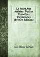 Le Foire Aux Artistes: Petites Comedies Parisiennes (French Edition), Aurelien Scholl 
