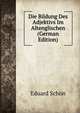 Die Bildung Des Adjektivs Im Altenglischen (German Edition), Eduard Schon 
