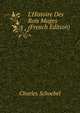 L'Histoire Des Rois Mages (French Edition), Charles Schoebel 