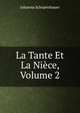 La Tante Et La Niece, Volume 2, Johanna Schopenhauer 