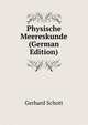 Physische Meereskunde (German Edition), Gerhard Schott 