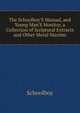 The Schoolboy'S Manual, and Young Man'S Monitor, a Collection of Scriptural Extracts and Other Moral Maxims, Schoolboy 