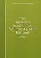 Opuscula Academica, Volume 4 (Latin Edition), Georg Friedrich Sch?mann 