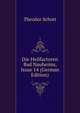Die Heilfactoren Bad Nauheims, Issue 14 (German Edition), Theodor Schott 