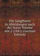 Die Saugthiere in Abbildungen nach der Natur Volume Abt.2 (1841) (German Edition), 