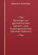 Beitrage zur germanischen Sprach- und Kulturgeschichte (German Edition), Heinrich Schroder 