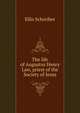 The life of Augustus Henry Law, priest of the Society of Jesus, Ellis Schreiber 