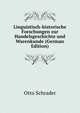 Linguistisch-historische Forschungen zur Handelsgeschichte und Warenkunde (German Edition), Otto Schrader 