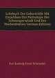 Lehrbuch Der Geburtshlfe Mit Einschluss Der Pathologie Der Schwangerschaft Und Des Wochenbettes (German Edition), Karl Ludwig Ernst Schroeder 