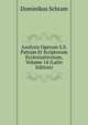 Analysis Operum S.S. Patrum Et Scriptorum Ecclesiasticorum, Volume 14 (Latin Edition), Dominikus Schram 