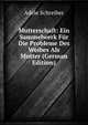 Mutterschaft: Ein Sammelwerk F?r Die Probleme Des Weibes Als Mutter (German Edition), Adele Schreiber 
