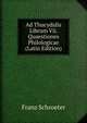 Ad Thucydidis Librum Vii. Quaestiones Philologicae (Latin Edition), Franz Schroeter 