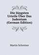 Die Jungsten Urteile Uber Das Judentum (German Edition), Martin Schreiner 