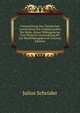 Untersuchung Der Chemischen Constitution Des Fruhjahrssaftes Der Birke, Seiner Bildungsweise Und Weiteren Umwandlung Bis Zur Blattbildungsperiod (German Edition), Julius Schroder 