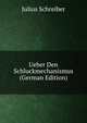 Ueber Den Schluckmechanismus (German Edition), Julius Schreiber 