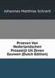 Proeven Van Nederlandschen Prozastijl Uit Zeven Eeuwen (Dutch Edition), Johannes Matthias Schrant 