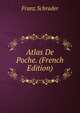 Atlas De Poche. (French Edition), Franz Schrader 