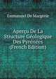 Apercu De La Structure Geologique Des Pyrenees (French Edition), Emmanuel de Margerie 
