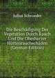 Die Beschadigung Der Vegetation Durch Rauch Und Die Oberharzer Huttenrauchschaden (German Edition), Julius Schroeder 