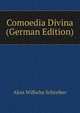 Comoedia Divina (German Edition), Alois Wilhelm Schreiber 