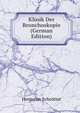 Klinik Der Bronchoskopie (German Edition), Hermann Schrotter 