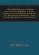 Caroli a Linne Equit. Aur. De Stella Polari Archiatri Regii Med. Et Botan. Profess. Upsal. Acad. Parisin. Petrop. Etc. Soc. Amoenitates Academicae: . Nunc Collectae Et Auctae Cum (Latin Edition), Carl von Linne? 