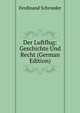 Der Luftflug: Geschichte Und Recht (German Edition), Ferdinand Schroeder 