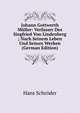 Johann Gottwerth Muller: Verfasser Des Siegfried Von Lindenberg ; Nach Seinem Leben Und Seinen Werken (German Edition), Hans Schroder 