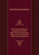 Der Zusammenbruch Preussens Im Jahre 1806: Eine Erinnerungs-Gabe Fur Das Deutsche Volk (German Edition), Paul Schreckenbach 