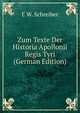 Zum Texte Der Historia Apollonii Regis Tyri (German Edition), E W. Schreiber 