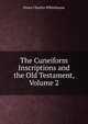 The Cuneiform Inscriptions and the Old Testament, Volume 2, Owen Charles Whitehouse 