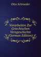 Vorarbeiten Zur Griechischen Versgeschichte (German Edition), Otto Schroeder 