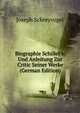 Biographie Schiller's: Und Anleitung Zur Critic Seiner Werke (German Edition), Joseph Schreyvogel 