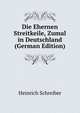 Die Ehernen Streitkeile, Zumal in Deutschland (German Edition), Heinrich Schreiber 