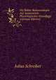 Die Rekto-Romanoskopie Auf Anatomisch-Physiologischer Grundlage (German Edition), Julius Schreiber 