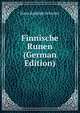Finnische Runen (German Edition), Hans Rudolph Schr?ter 
