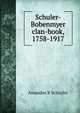 Schuler-Bobenmyer clan-book, 1758-1917, Amandus B Schuyler 