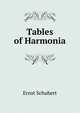 Tables of Harmonia, Ernst Schubert 