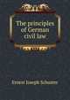 The principles of German civil law, Ernest Joseph Schuster 
