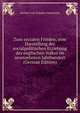 Zum socialen Frieden; eine Darstellung der socialpolitischen Erziehung des englischen Volkes im neunzehnten Jahrhundert (German Edition), Gerhart von Schulze Gaevernitz 