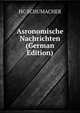 Asronomische Nachrichten (German Edition), HC SCHUMACHER 
