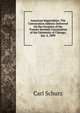 American Imperialism: The Convocation Address Delivered On the Occasion of the Twenty-Seventh Convocation of the University of Chicago, Jan. 4, 1899, Carl Schurz 