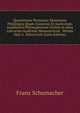 Quaestiones Persianae: Dissertatio Philologica Quam Consensu Et Auctoritate Amplissimi Philosophorum Ordinis in Alma Literarum Academia Monasteriensi . Mensis Maii A. Mdccclxxiii (Latin Edition), Franz Schumacher 