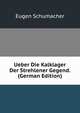 Ueber Die Kalklager Der Strehlener Gegend. (German Edition), Eugen Schumacher 