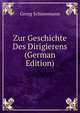 Zur Geschichte Des Dirigierens (German Edition), Georg Schunemann 