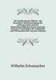 Die Ernahrung der Pflanze: mit besonderer Berucksichtigung der Culturgewachse und der landwirthschaftlichen Praxis nach den neuesten Forschungen fur Landwirthe und Pflanzenforscher (German Edition), Wilhelm Schumacher 